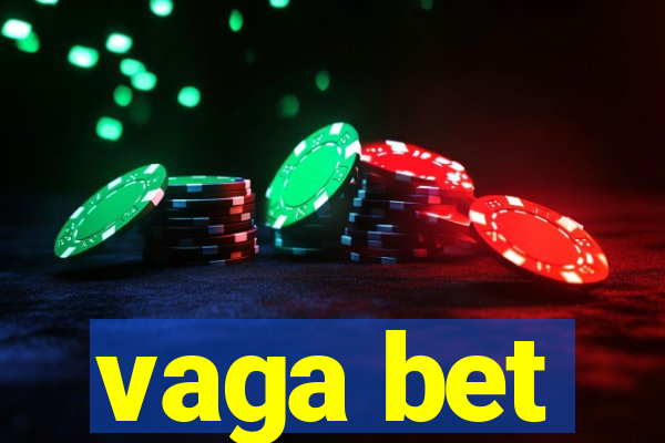 vaga bet